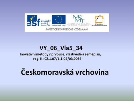 VY_06_Vla5_34 Českomoravská vrchovina