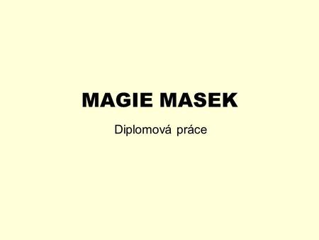 MAGIE MASEK Diplomová práce.