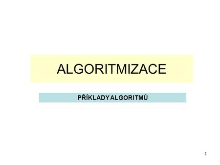 Algoritmizace - příklady algoritmů