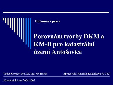 Porovnání tvorby DKM a KM-D pro katastrální území Antošovice