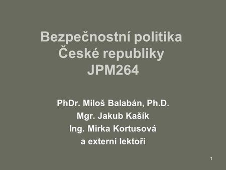 Bezpečnostní politika České republiky JPM264
