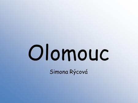 Olomouc Simona Rýcová.