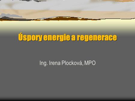 Úspory energie a regenerace