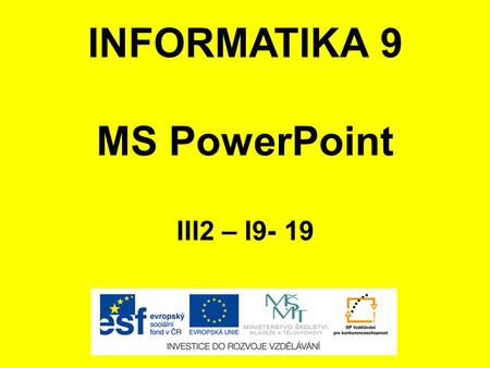INFORMATIKA 9 MS PowerPoint