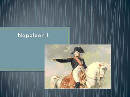 Napoleon I..