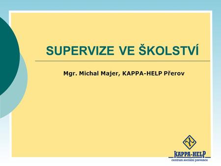 Mgr. Michal Majer, KAPPA-HELP Přerov