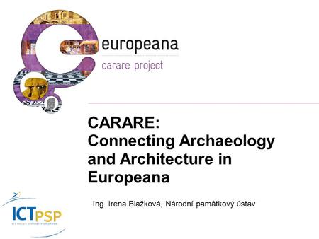 CARARE: Connecting Archaeology and Architecture in Europeana