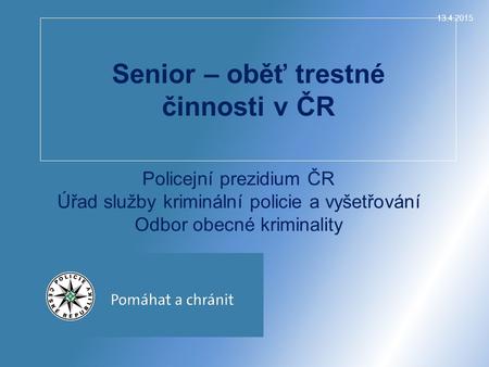 Senior – oběť trestné činnosti v ČR