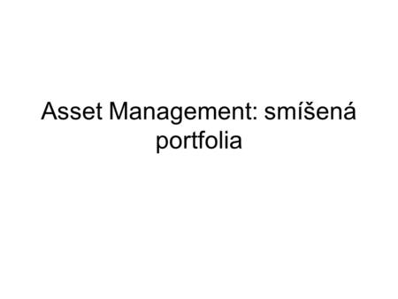 Asset Management: smíšená portfolia