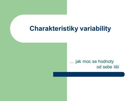 Charakteristiky variability