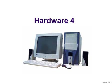 Hardware 4 verze 2.6.