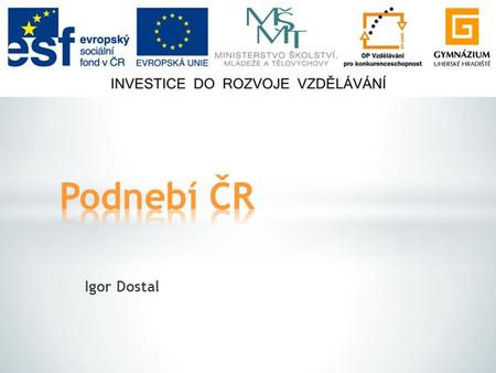 Podnebí ČR Igor Dostal.