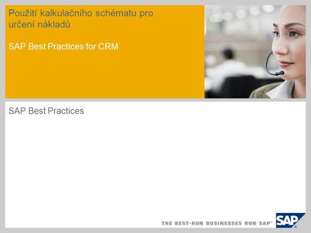 Použití kalkulačního schématu pro určení nákladů SAP Best Practices for CRM SAP Best Practices.