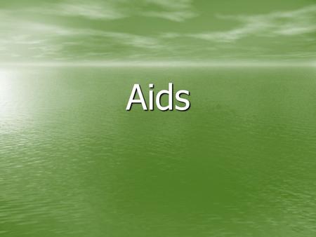 Aids.