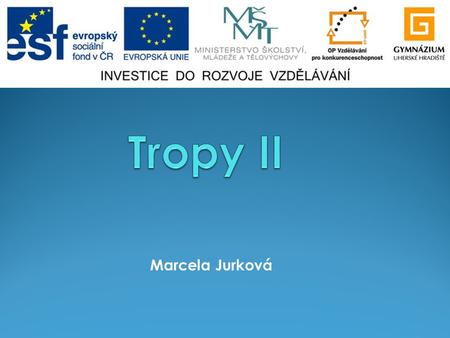 Tropy II Marcela Jurková.