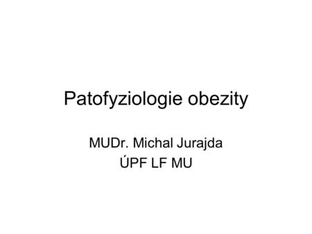 Patofyziologie obezity