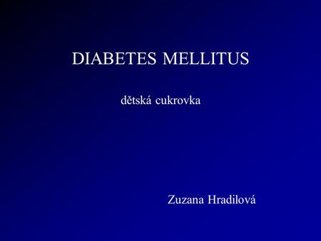 DIABETES MELLITUS dětská cukrovka