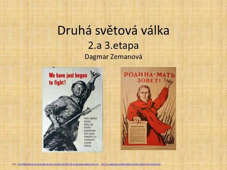 Druhá světová válka 2.a 3.etapa Dagmar Zemanová