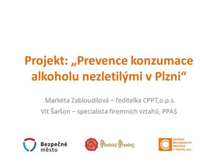 Projekt: „Prevence konzumace alkoholu nezletilými v Plzni“