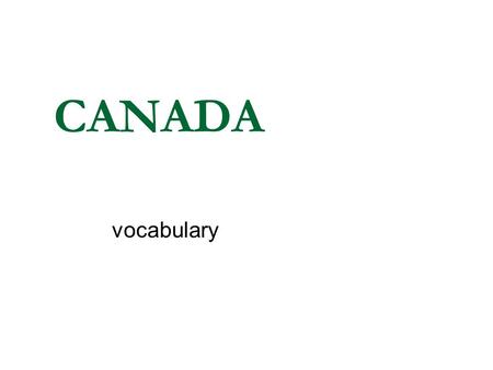 CANADA vocabulary.