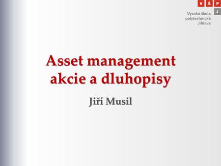 Asset management akcie a dluhopisy