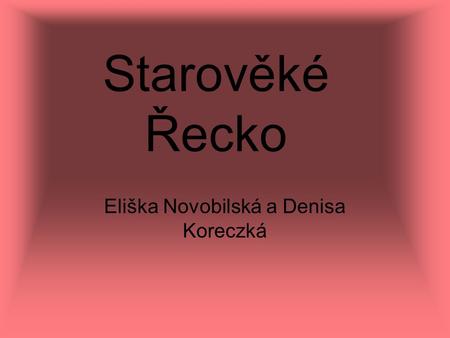 Eliška Novobilská a Denisa Koreczká