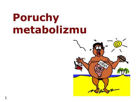Poruchy metabolizmu.