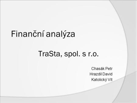 Finanční analýza TraSta, spol. s r.o.
