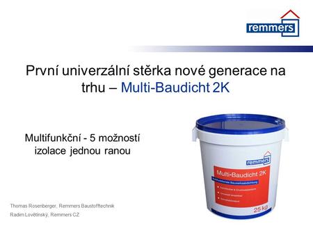 První univerzální stěrka nové generace na trhu – Multi-Baudicht 2K