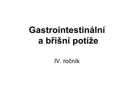 Gastrointestinální a břišní potíže