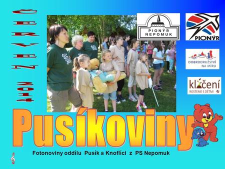 Fotonoviny oddílu Pusík a Knoflíci z PS Nepomuk 4.6. Pionýrský dětský den s méďou.