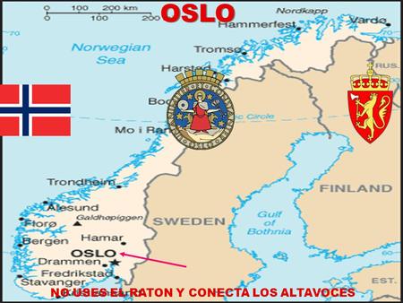 OSLO OSLO NO USES EL RATON Y CONECTA LOS ALTAVOCES.