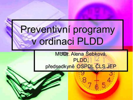 Preventivní programy v ordinaci PLDD