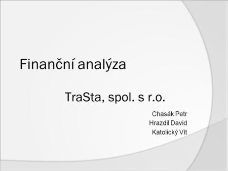 Finanční analýza TraSta, spol. s r.o.