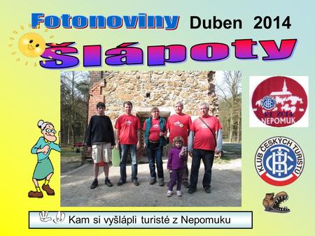 Kam si vyšlápli turisté z Nepomuku Duben 2014 1.4. Tradiční již 15. Apriliáda v Plzni.