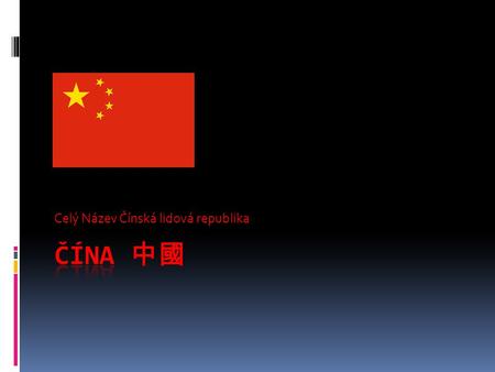 Celý Název Čínská lidová republika