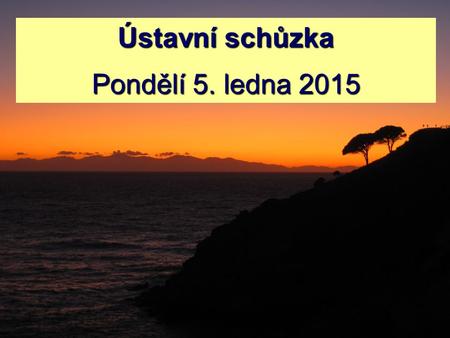 Ústavní schůzka Pondělí 5. ledna 2015. Our institute was successful in obtaining funding – at least most from BC, and not only from Czech sources, but.