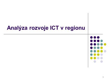 Analýza rozvoje ICT v regionu