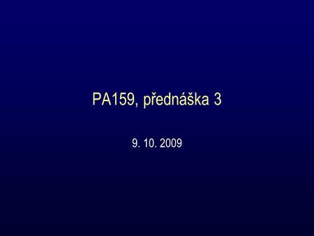 PA159, přednáška 3 9. 10. 2009. Co jsme dělali minule... Popis AP notace + příklady Elementární složky protokolů pro zajištěný přenos –typy potvrzování.