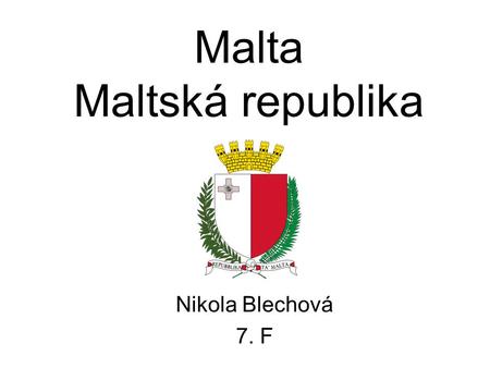 Malta Maltská republika