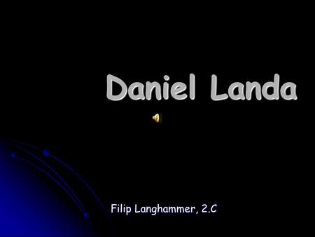 Daniel Landa Filip Langhammer, 2.C.