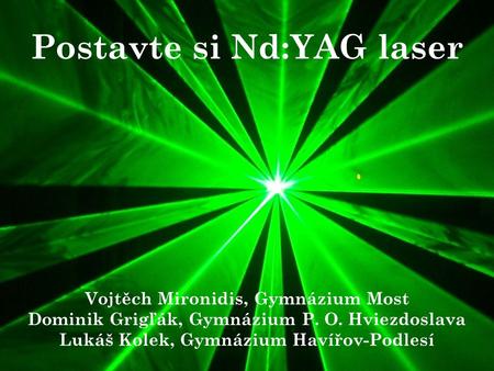 Postavte si Nd:YAG laser