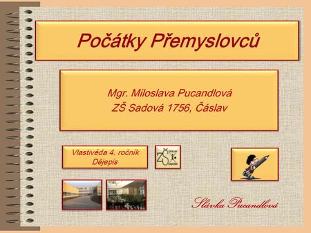 Mgr. Miloslava Pucandlová ZŠ Sadová 1756, Čáslav