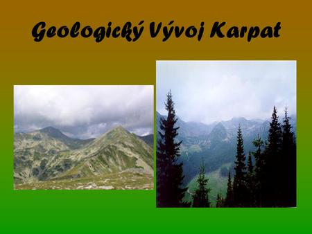 Geologický Vývoj Karpat