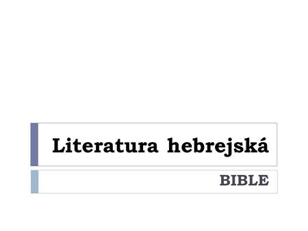 Literatura hebrejská BIBLE.