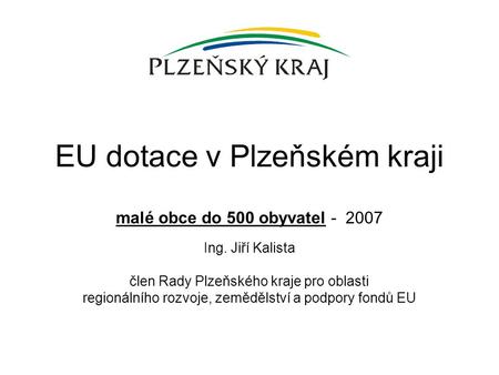 EU dotace v Plzeňském kraji malé obce do 500 obyvatel