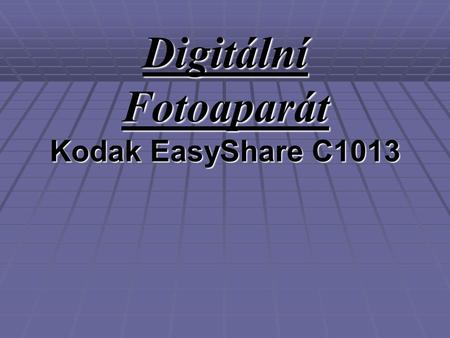 Digitální Fotoaparát Kodak EasyShare C1013.