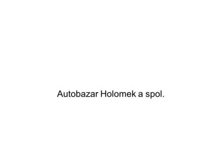 Autobazar Holomek a spol.