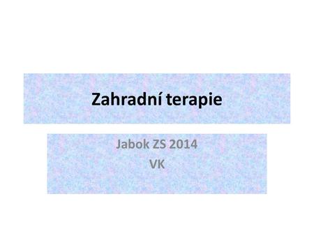 Zahradní terapie Jabok ZS 2014 VK.