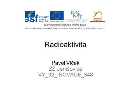 Pavel Vlček ZŠ Jenišovice VY_32_INOVACE_348